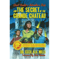 Ghost Hunters Adventure Club and the Secret of the Grande Chateau