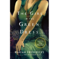The Girl in the Green Dress: A Mystery Featuring Zelda Fitzgerald