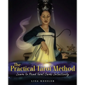 The Practical Tarot Method: Learn to Read Tarot Cards Intuitively