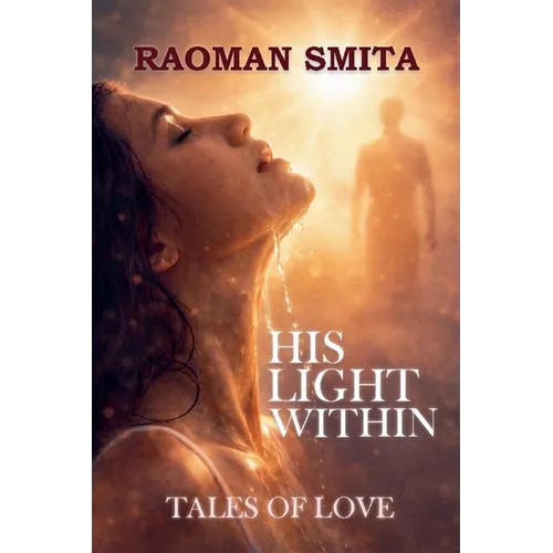 His Light Within Tales of Love