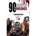 90 Days of Violence