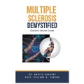 Multiple Sclerosis Demystified: Doctor's Secret Guide