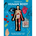 Inside Out Human Body: Explore the World's Most Amazing Machine - You!