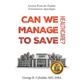 Can We Manage to Save Healthcare?: Lessons From the Zombie (Coronavirus) Apocalypse
