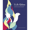 To Be Reborn: The Nehemiah Center's Second Decade Transforming Lives and Communities
