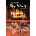 Chained to My Heart