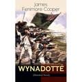 Wynadotté (Historical Novel): The Hutted Knoll - Historical Novel Set During the American Revolution
