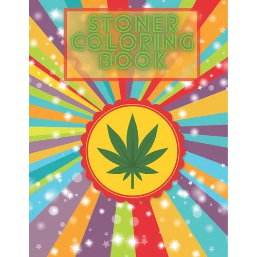 Stoner Coloring Book: Enjoy And Relax With This Perfect Adult Color Pages For Women's Day