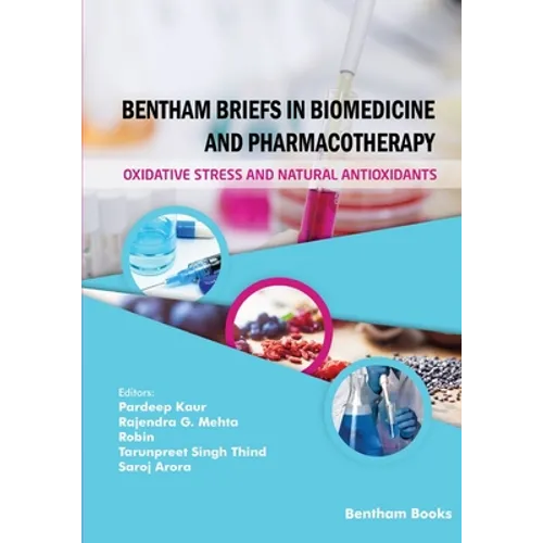 Bentham Briefs in Biomedicine and Pharmacotherapy Oxidative Stress and Natural Antioxidants