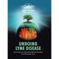 Undoing Lyme Disease: How to Make Your Mitochondria Fight Lyme Borreliosis by Surfing Oxygen Waves