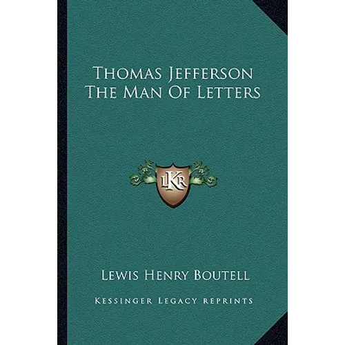 Thomas Jefferson The Man Of Letters