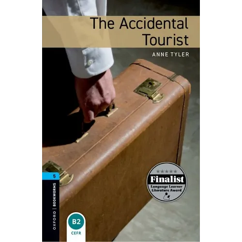 Oxford Bookworms Library: The Accidental Tourist: Level 5: 1,800 Word Vocabulary