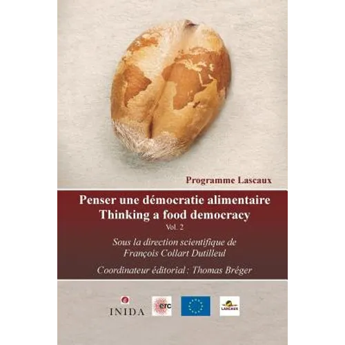 Penser une démocratie alimentaire Vol. 2: Propositions Lascaux entre ressources naturelles et besoins alimentaires