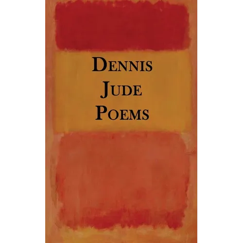 Dennis Jude Poems