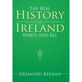 The Real History of Ireland Warts and All