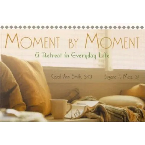 Moment by Moment: A Retreat in Everyday Life
