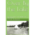 Over By The Lake: Lake Zurich, Illinois, in the Middle of the 20th Century