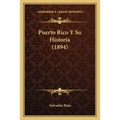Puerto Rico Y Su Historia (1894)