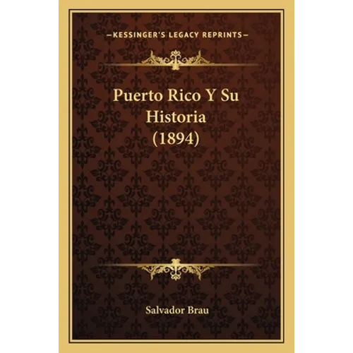 Puerto Rico Y Su Historia (1894)