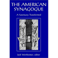 The American Synagogue: A Sanctuary Transformed
