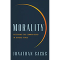 Morality: Restoring the Common Good in Divided Times
