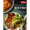 Modern Bistro: Home Cooking Inspired by French Classics
