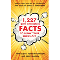 1,227 Quite Interesting Facts to Blow Your Socks Off