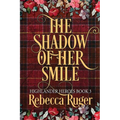 The Shadow of Her Smile (Highlander Heroes Book 3)