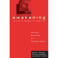 Awakening Youth Discipleship: Christian Resistance in a Consumer Culture