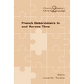French Determiners in and Across Time