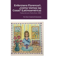 Enfermera Florence(R), ¿Cómo Vemos las Cosas? (Latinoamérica)