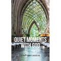 Quiet Moments with God