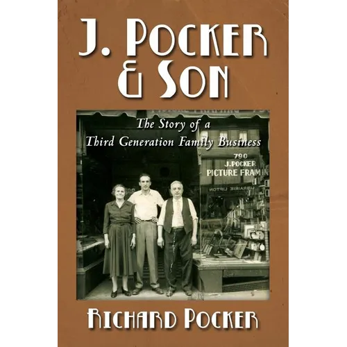 J. Pocker & Son: The Story of a Third Generation New York Family Business