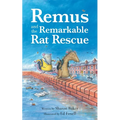 Remus and the Remarkable Rat Rescue: An Amazing Animal Adventure for Early Readers