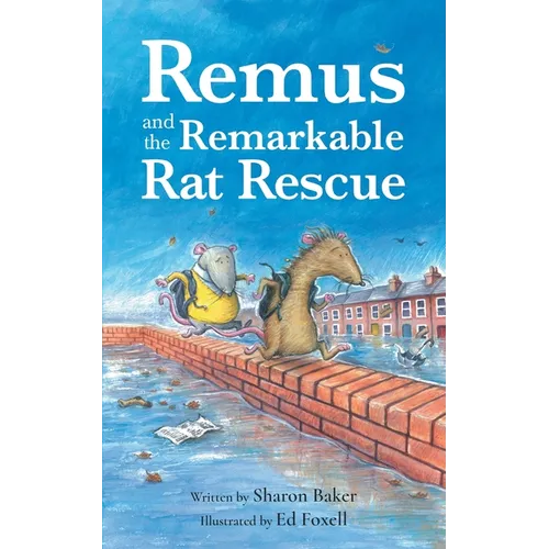 Remus and the Remarkable Rat Rescue: An Amazing Animal Adventure for Early Readers