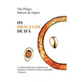 OS Oráculos de Ifá