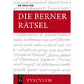 Die Berner Rätsel / Aenigmata Bernensia: Lateinisch - Deutsch