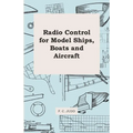 Radio Control for Model Ships, Boats and Aircraft