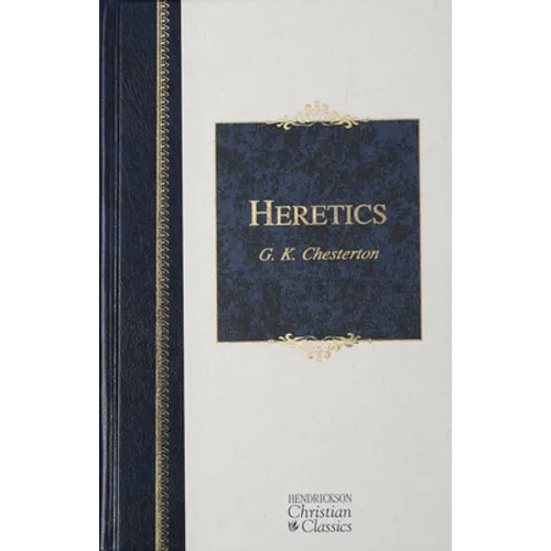 Heretics: Heresy and Orthodoxy in the History of the Church