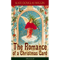 The Romance of a Christmas Card (Illustrated)
