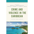 Crime and Violence in the Caribbean: Lessons from Jamaica