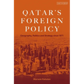 Qatar's Foreign Policy: Geography, Politics and Strategy since 1971