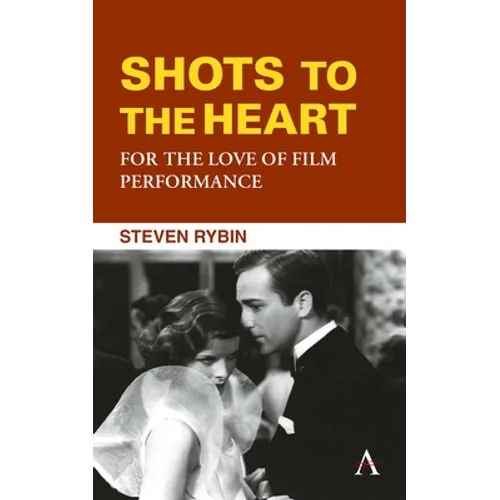Shots to the Heart: For the Love of Film Performance