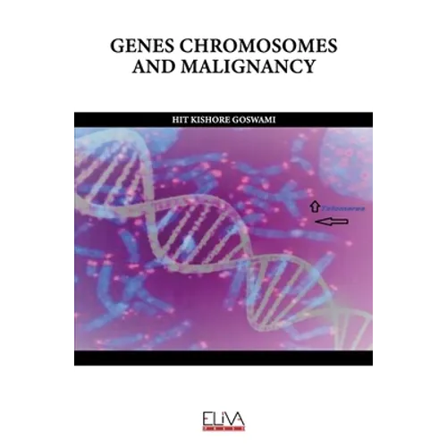 Genes Chromosomes and Malignancy