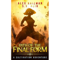 Path of the Final Form: A Cultivation Adventure