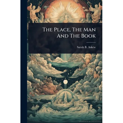 The Place, The Man And The Book