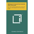 Mohave Ethnopsychiatry And Suicide: The Psychiatric Knowledge And The Psychic Disturbances Of An Indian Tribe