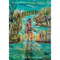 John: The Voice of One Crying in the Wilderness, Make Straight the Way of the Lord