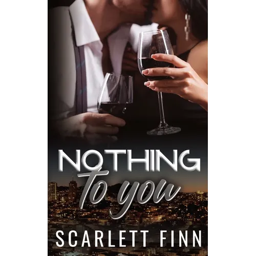 Nothing to You: Frenemies-to-Lovers Billionaire Romance