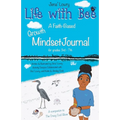 Life with Bee: A Faith-Based Growth Mindset Journal for Grades 3rd - 7th